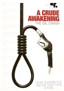 A Crude Awakening: The Oil Crash DVD